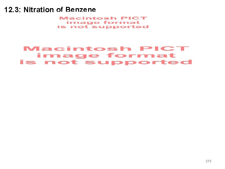 12. 3: Nitration of Benzene 278 