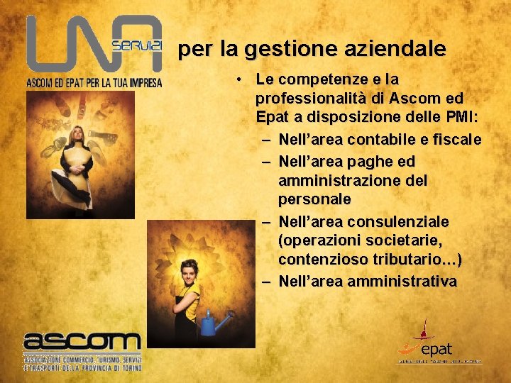 per la gestione aziendale • Le competenze e la professionalità di Ascom ed Epat