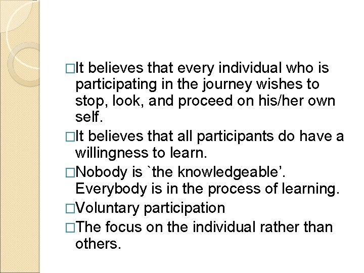 �It believes that every individual who is participating in the journey wishes to stop,