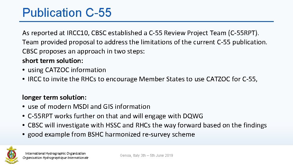 Publication C-55 As reported at IRCC 10, CBSC established a C-55 Review Project Team