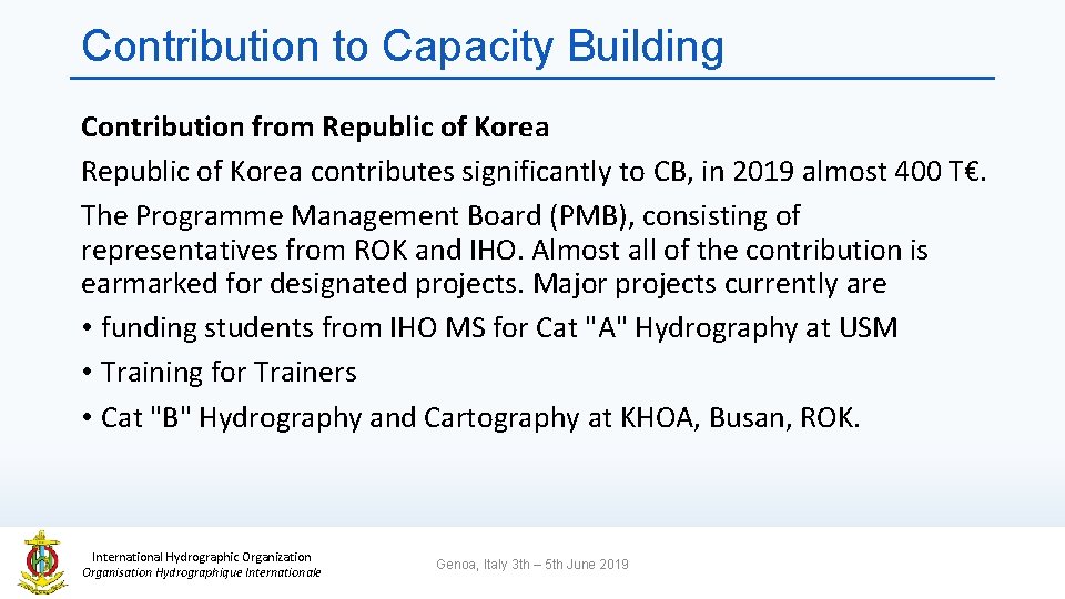 Contribution to Capacity Building Contribution from Republic of Korea contributes significantly to CB, in