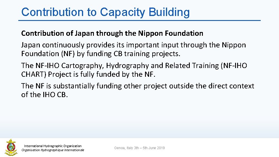 Contribution to Capacity Building Contribution of Japan through the Nippon Foundation Japan continuously provides