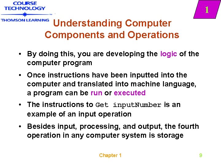 1 Understanding Computer Components and Operations • By doing this, you are developing the