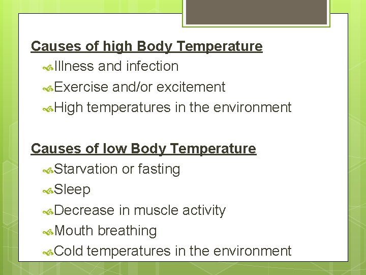 Causes of high Body Temperature Illness and infection Exercise and/or excitement High temperatures in Causes of high Body Temperature Illness and infection Exercise and/or excitement High temperatures in