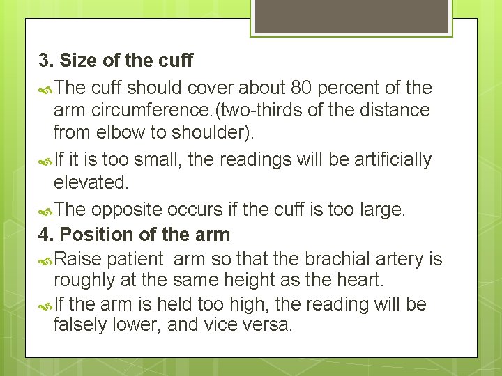 3. Size of the cuff The cuff should cover about 80 percent of the 3. Size of the cuff The cuff should cover about 80 percent of the