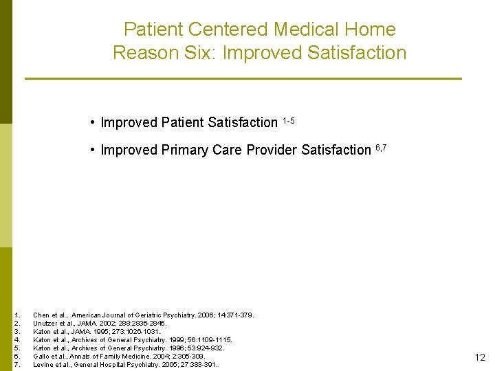 Patient Centered Medical Home Reason Six: Improved Satisfaction • Improved Patient Satisfaction 1 -5