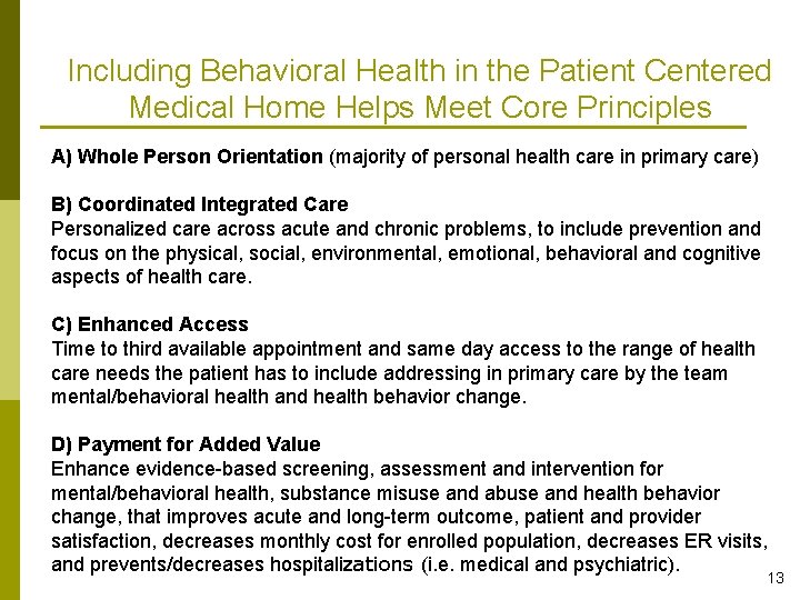 Including Behavioral Health in the Patient Centered Medical Home Helps Meet Core Principles A)