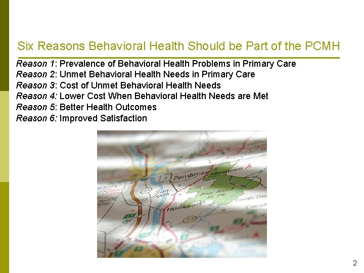 Six Reasons Behavioral Health Should be Part of the PCMH Reason 1: Prevalence of