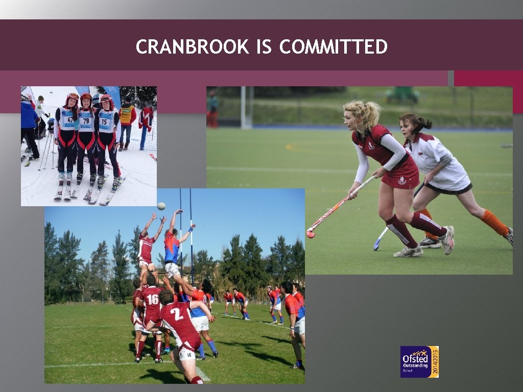 CRANBROOK IS COMMITTED 