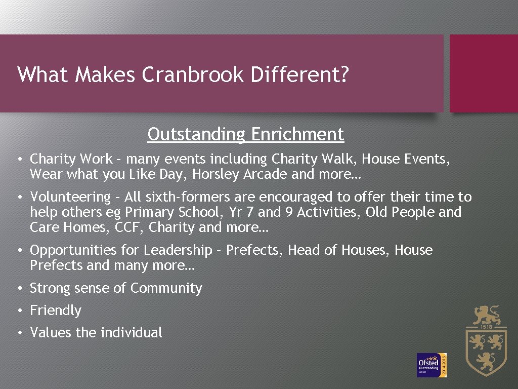 What Makes Cranbrook Different? Outstanding Enrichment • Charity Work – many events including Charity
