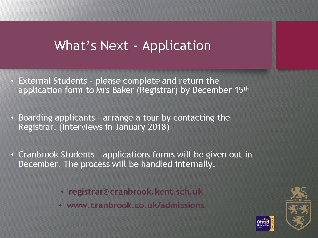 What’s Next - Application • External Students – please complete and return the application