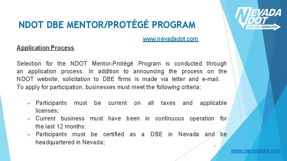 NDOT DBE MENTOR/PROTÉGÉ PROGRAM www. nevadadot. com Application Process Selection for the NDOT Mentor-Protégé