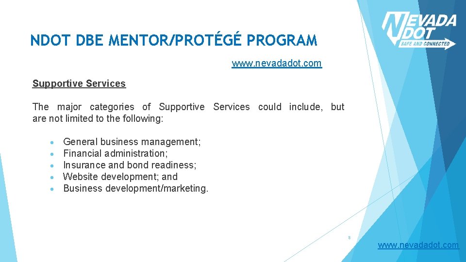NDOT DBE MENTOR/PROTÉGÉ PROGRAM www. nevadadot. com Supportive Services The major categories of Supportive