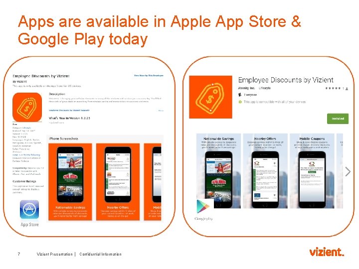 Apps are available in Apple App Store & Google Play today 7 Vizient Presentation