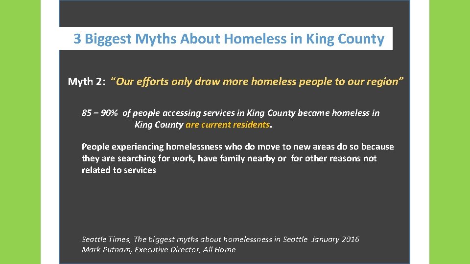 3 Biggest Myths About Homeless in King County Myth 2: “Our efforts only draw