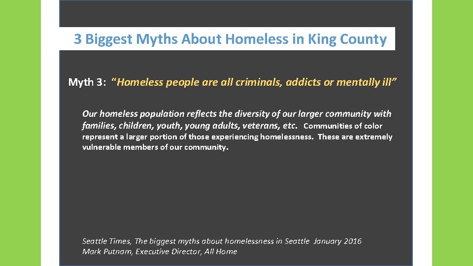 3 Biggest Myths About Homeless in King County Myth 3: “Homeless people are all