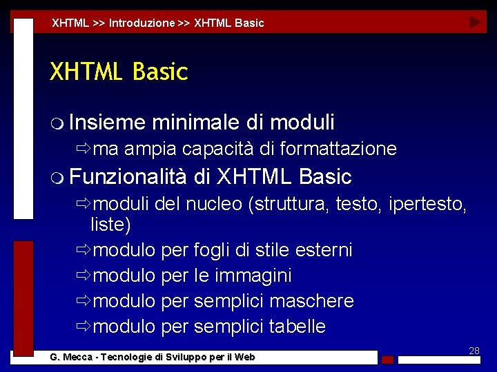 XHTML >> Introduzione >> XHTML Basic m Insieme minimale di moduli ðma ampia capacità