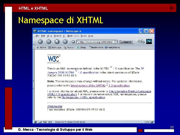 HTML e XHTML Namespace di XHTML G. Mecca - Tecnologie di Sviluppo per il