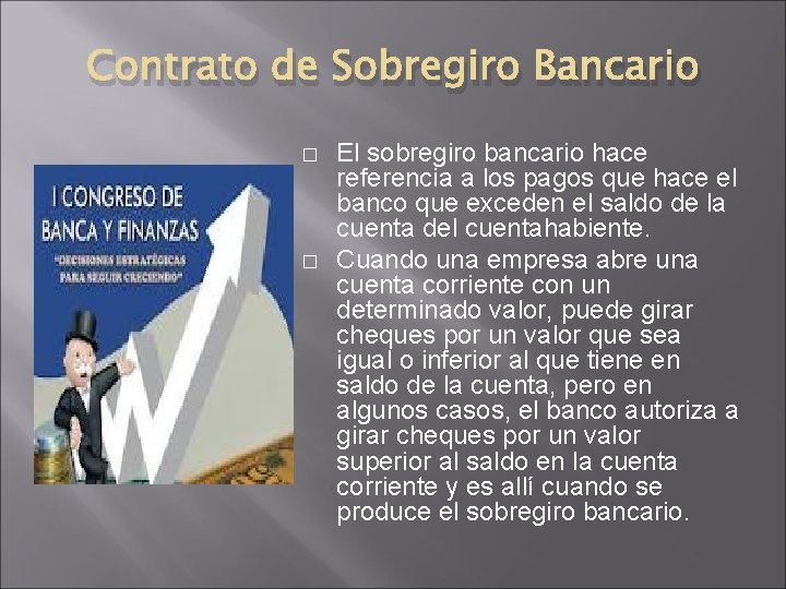 Contrato de Sobregiro Bancario � � El sobregiro bancario hace referencia a los pagos