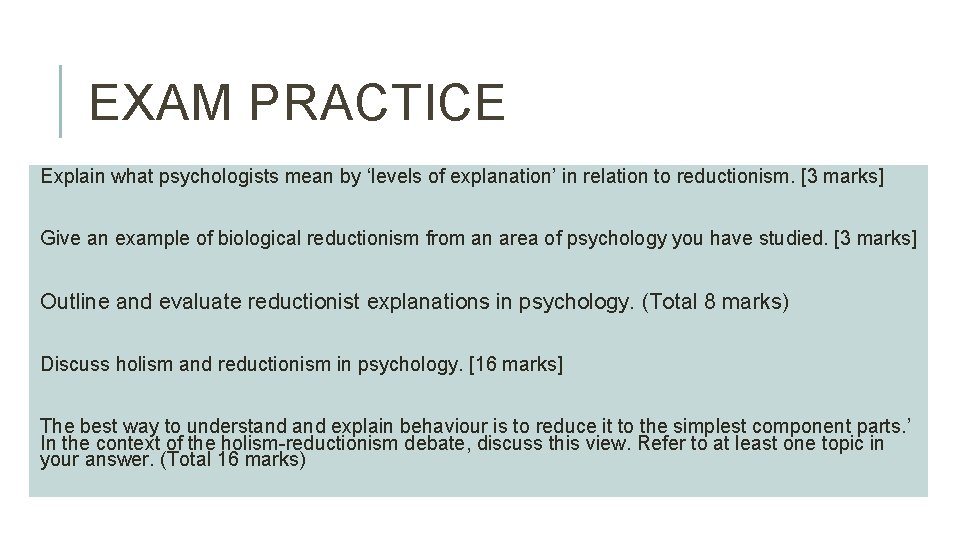 EXAM PRACTICE Explain what psychologists mean by ‘levels of explanation’ in relation to reductionism.