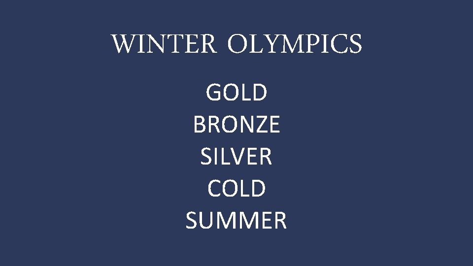 WINTER OLYMPICS GOLD BRONZE SILVER COLD SUMMER 