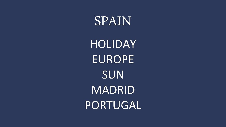 SPAIN HOLIDAY EUROPE SUN MADRID PORTUGAL 