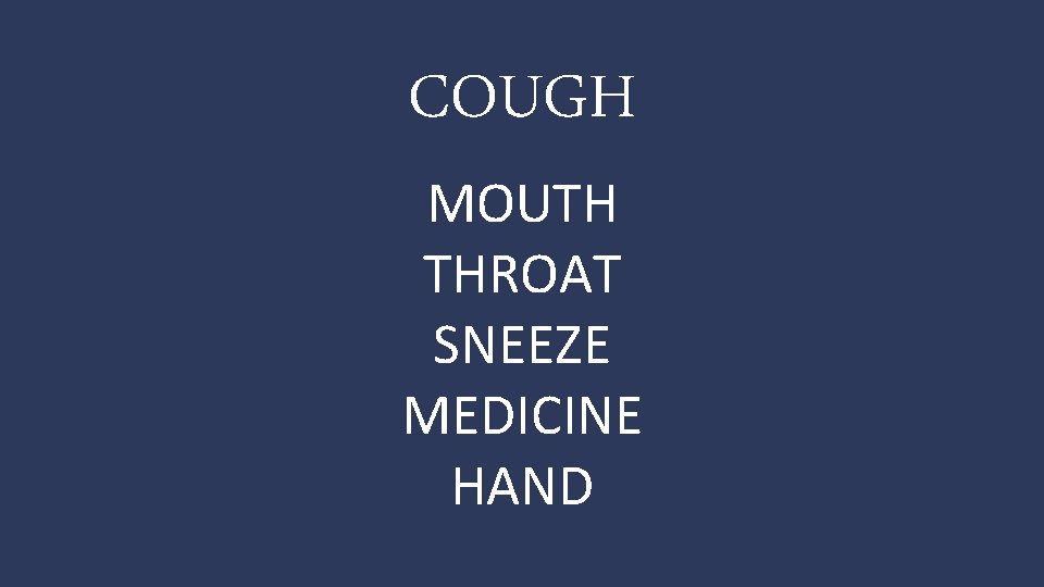 COUGH MOUTH THROAT SNEEZE MEDICINE HAND 