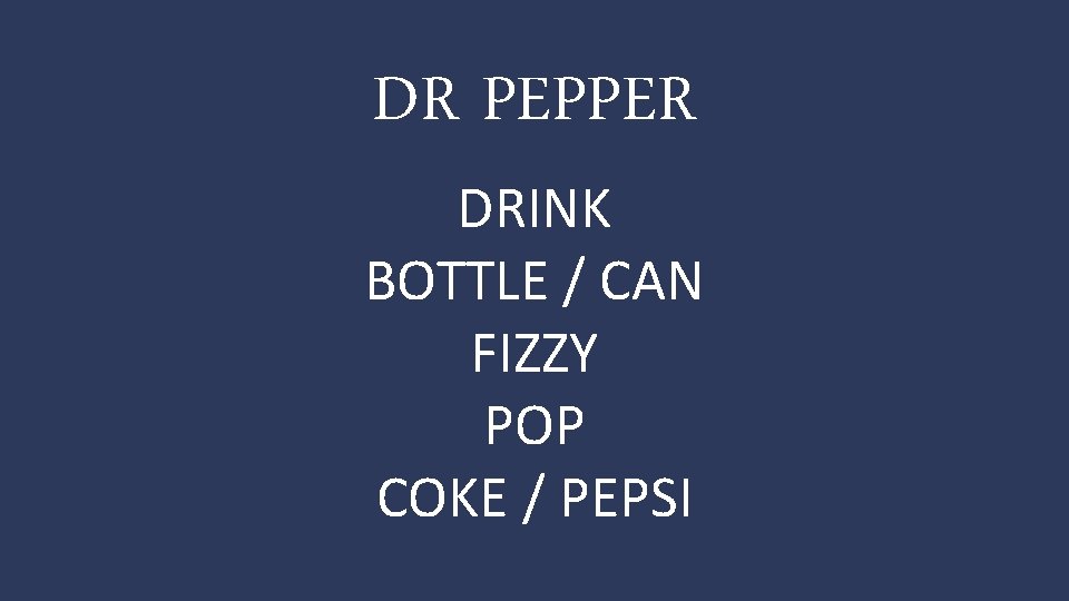 DR PEPPER DRINK BOTTLE / CAN FIZZY POP COKE / PEPSI 