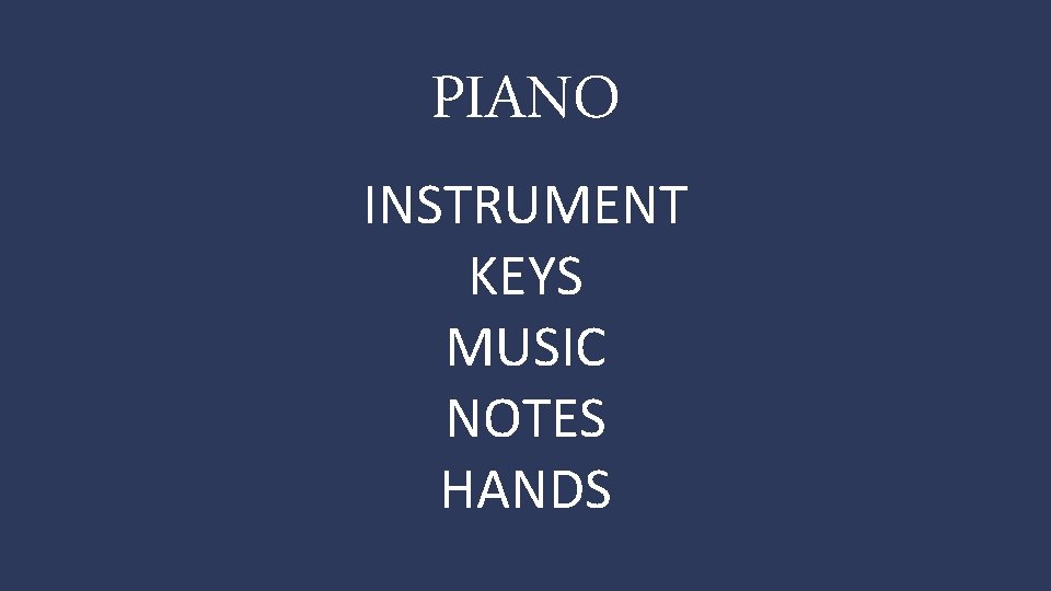 PIANO INSTRUMENT KEYS MUSIC NOTES HANDS 