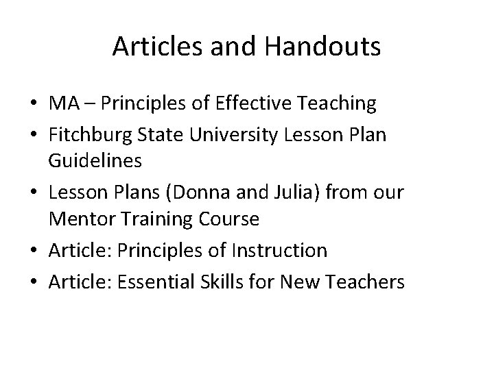 Articles and Handouts • MA – Principles of Effective Teaching • Fitchburg State University