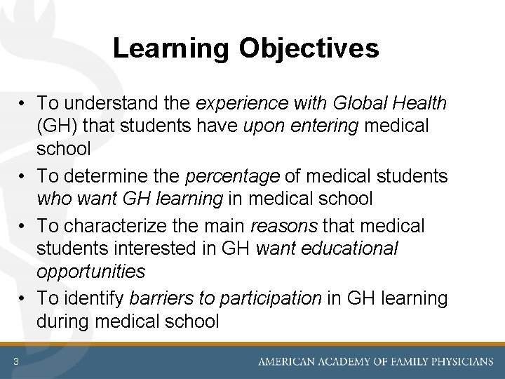 Learning Objectives • To understand the experience with Global Health (GH) that students have