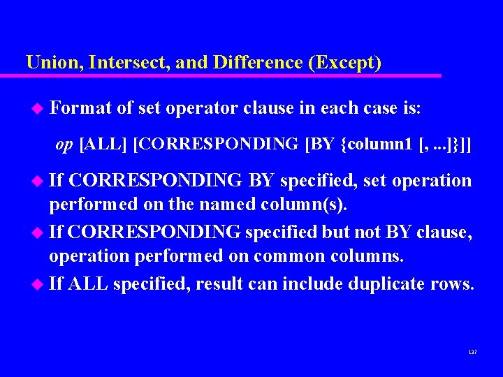 Union, Intersect, and Difference (Except) u Format of set operator clause in each case