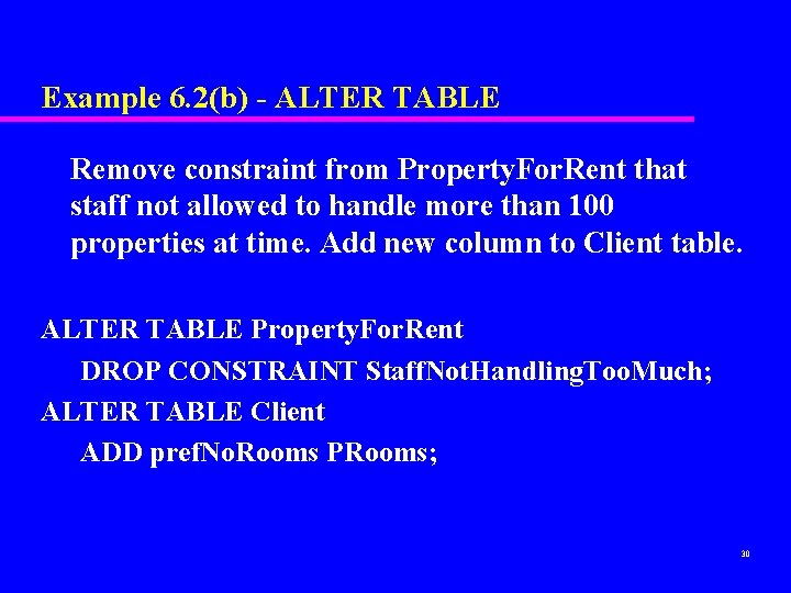 Example 6. 2(b) - ALTER TABLE Remove constraint from Property. For. Rent that staff