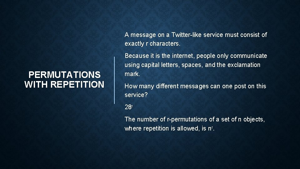 A message on a Twitter-like service must consist of exactly r characters. PERMUTATIONS WITH