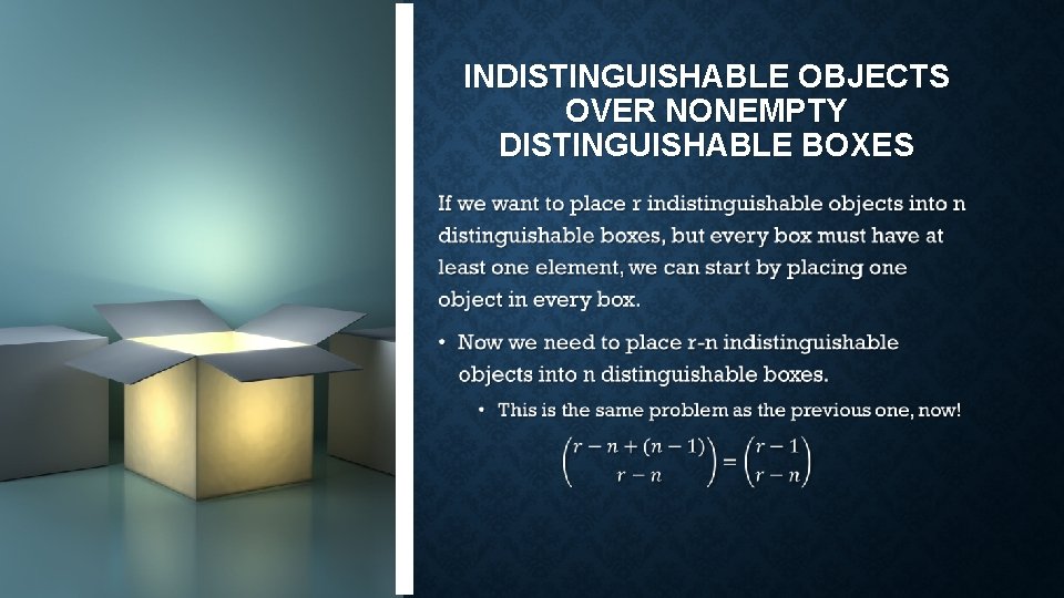 INDISTINGUISHABLE OBJECTS OVER NONEMPTY DISTINGUISHABLE BOXES • 