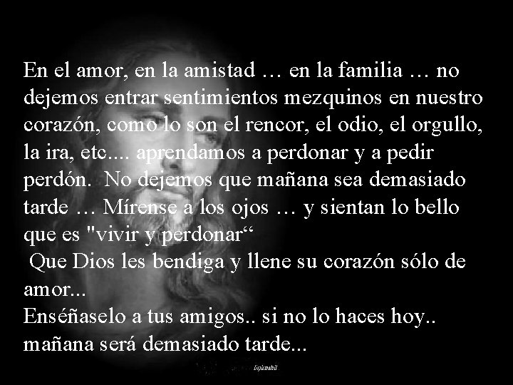 En el amor, en la amistad … en la familia … no dejemos entrar