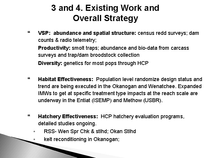 3 and 4. Existing Work and Overall Strategy VSP: abundance and spatial structure: census