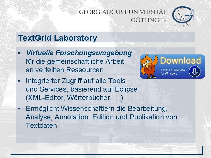 Text. Grid Laboratory • Virtuelle Forschungsumgebung für die gemeinschaftliche Arbeit an verteilten Ressourcen •