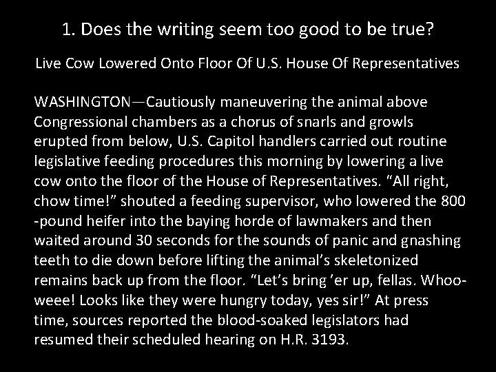 1. Does the writing seem too good to be true? Live Cow Lowered Onto