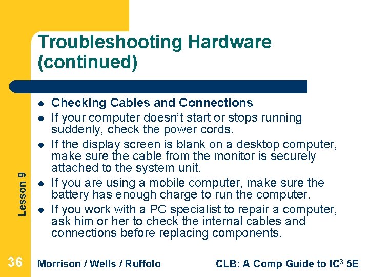 Troubleshooting Hardware (continued) l l Lesson 9 l 36 l l Checking Cables and