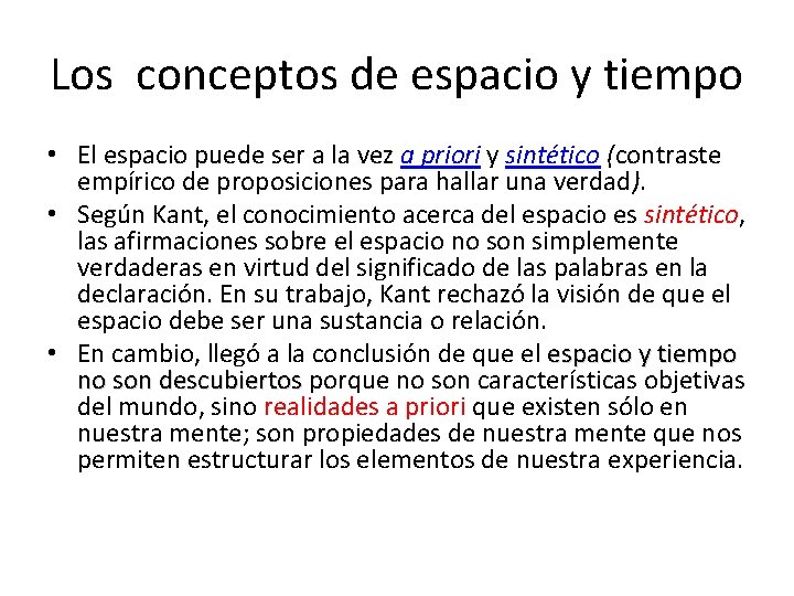 Los conceptos de espacio y tiempo • El espacio puede ser a la vez