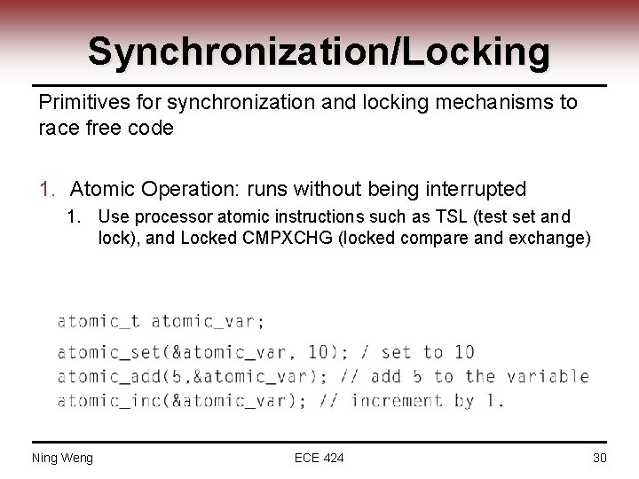 Synchronization/Locking Primitives for synchronization and locking mechanisms to race free code 1. Atomic Operation: