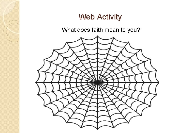 Web Activity What does faith mean to you? 