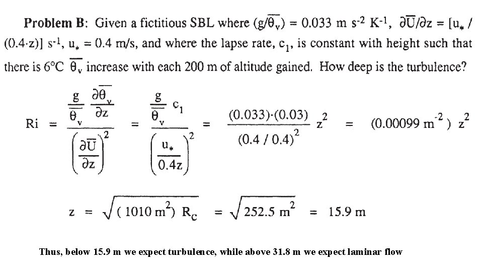 Thus, below 15. 9 m we expect turbulence, while above 31. 8 m we