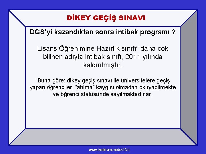 DİKEY GEÇİŞ SINAVI DGS’yi kazandıktan sonra intibak programı ? Lisans Öğrenimine Hazırlık sınıfı” daha