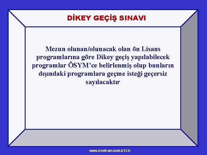 DİKEY GEÇİŞ SINAVI Mezun olunan/olunacak olan ön Lisans programlarına göre Dikey geçiş yapılabilecek programlar