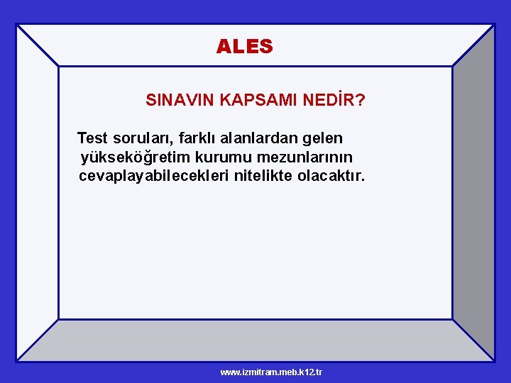 ALES SINAVIN KAPSAMI NEDİR? Test soruları, farklı alanlardan gelen yükseköğretim kurumu mezunlarının cevaplayabilecekleri nitelikte