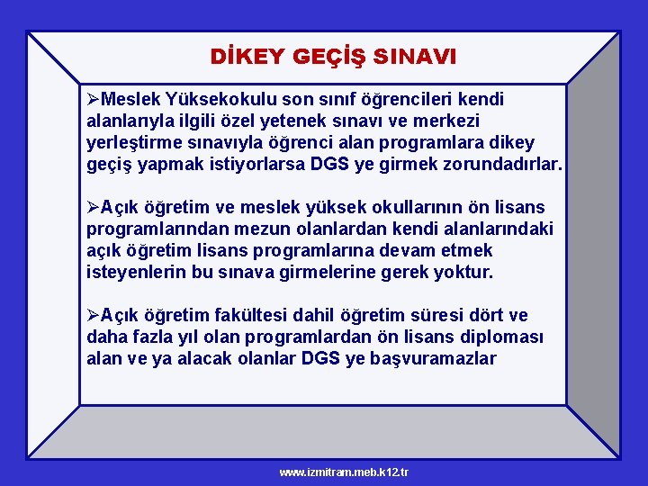 DİKEY GEÇİŞ SINAVI ØMeslek Yüksekokulu son sınıf öğrencileri kendi alanlarıyla ilgili özel yetenek sınavı