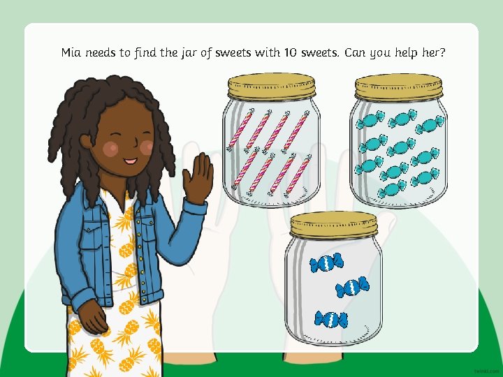 Mia needs to find the jar of sweets with 10 sweets. Can you help