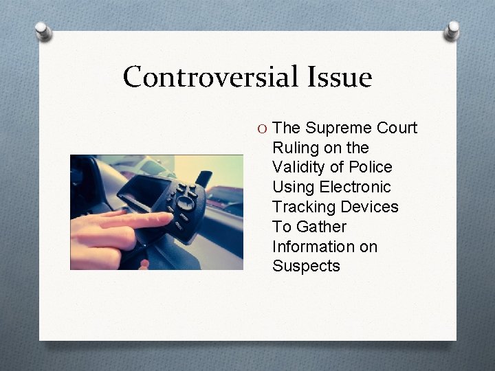 Controversial Issue O The Supreme Court Ruling on the Validity of Police Using Electronic